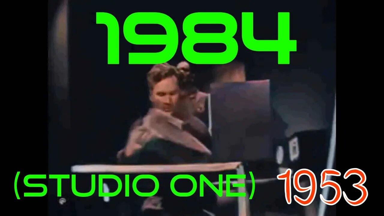 "1984" (Studio One adaption) (1953) [colourised]