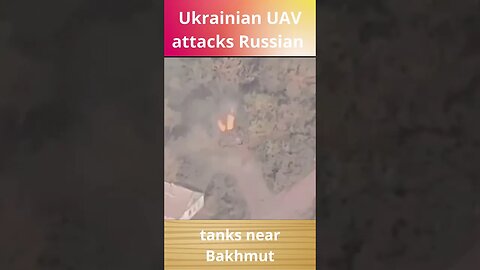 Ukrainian UAV attacks Russian tanks near Bakhmut #ukraine #russia