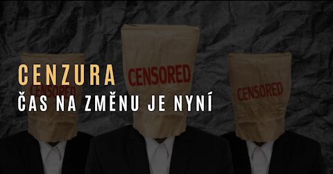 Cenzura je nepřípustná - čas na změnu je nyní