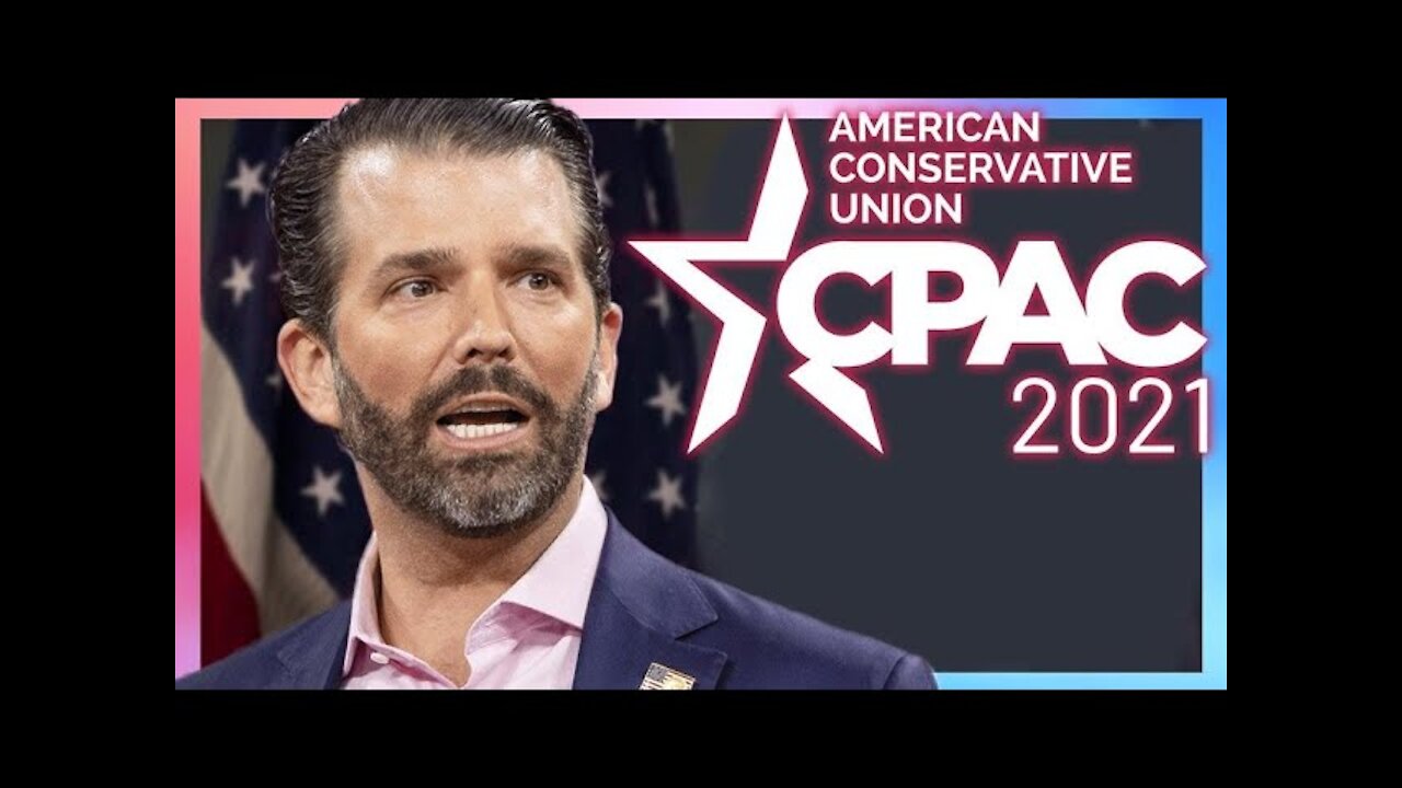 Donald Trump, Jr. Speech at CPAC 2021