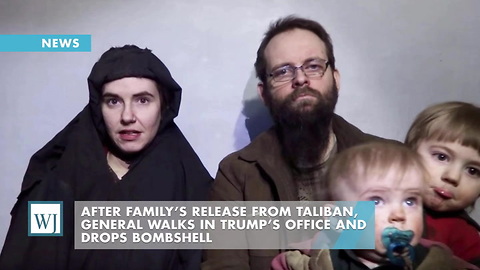 After Family’s Release From Taliban, General Walks In Trump’s Office And Drops Bombshell