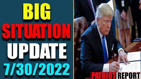 BIG SITUATION OF TODAY VIA JUDY BYINGTON & RESTORED REPUBLIC UPDATE AS OF JULY 30, 2022 - TRUMP NEWS