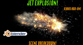 Blender 3d Jet Explosion: Scene Breakdown Ft. KHAOS add-on!