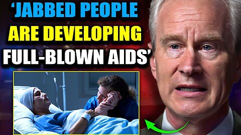 Top Doctor Blows The Whistle, Admits Vaccinated Are Developing Full Blown AIDS