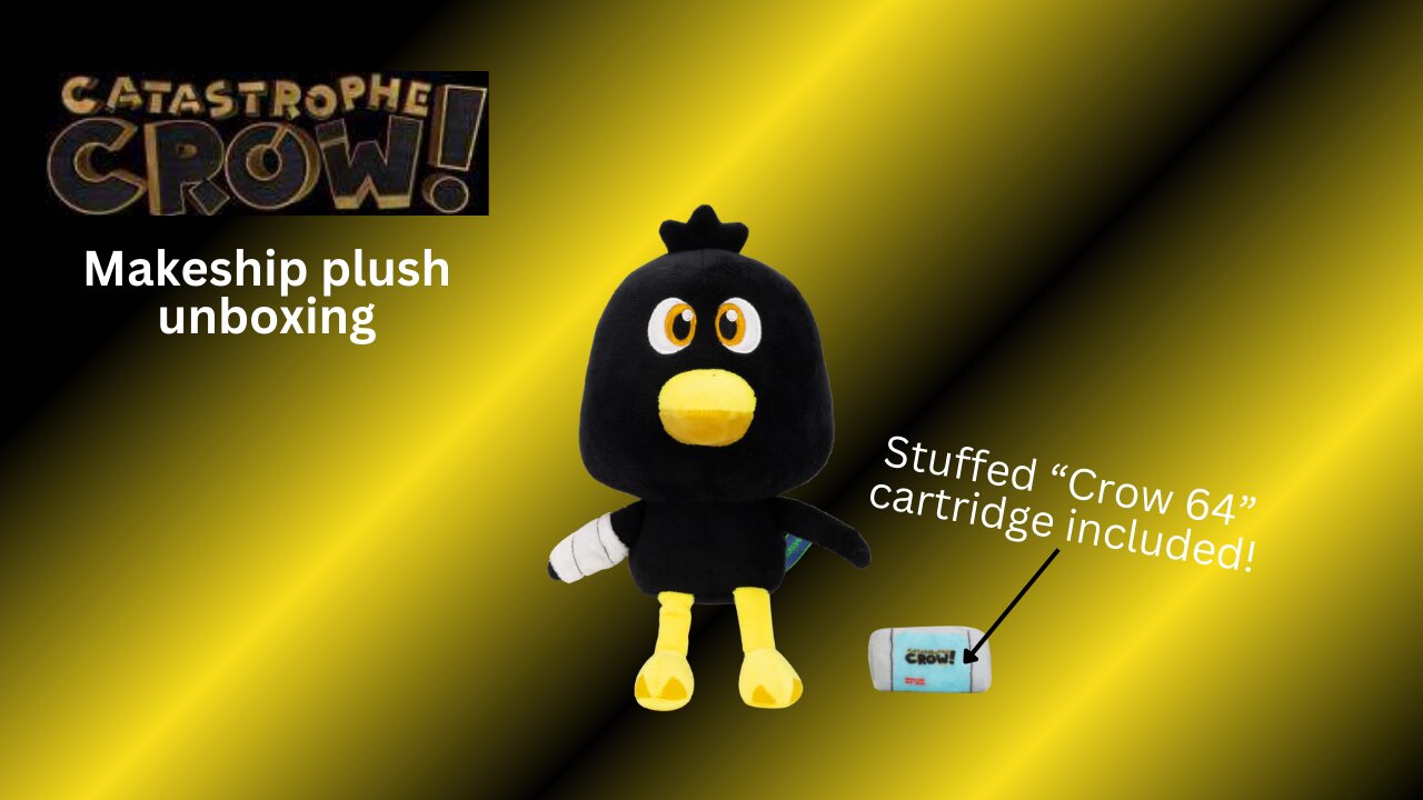 Catastrophe Crow Makeship plush unboxing