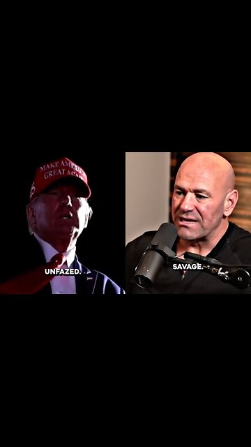Donald Trump Is An Absolute Savage Walking Through The Fire - Dana White