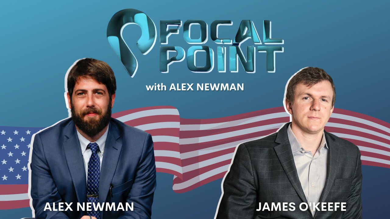 James O'Keefe on the Spiritual Battle & Real Journalism: Focal Point with Alex Newman