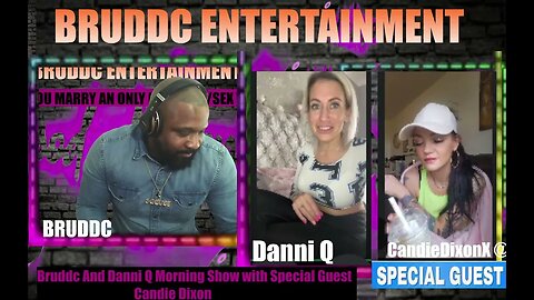 BRUDDC AND DANNI Q FRIDAY MORNING SHOW WITH SPECIAL GUEST @CandyDixonX