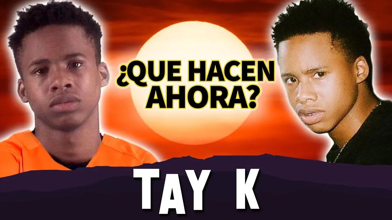 Tay K | Que Hacen Ahora | 55 Años De Condena