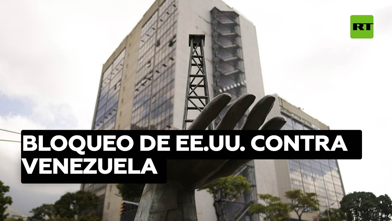 Bloqueo de EE.UU. contra Venezuela: las oportunidades energéticas para el país ante las sanciones