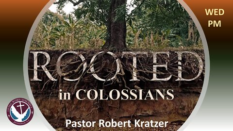 (10/28/20) Rooted in Colossians 1:1-2, Pt2