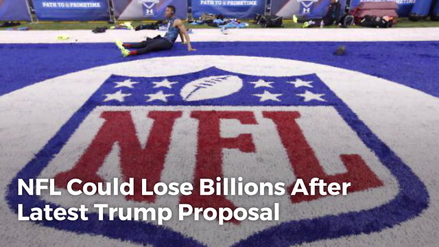 NFL Could Lose Billions After Latest Trump Proposal