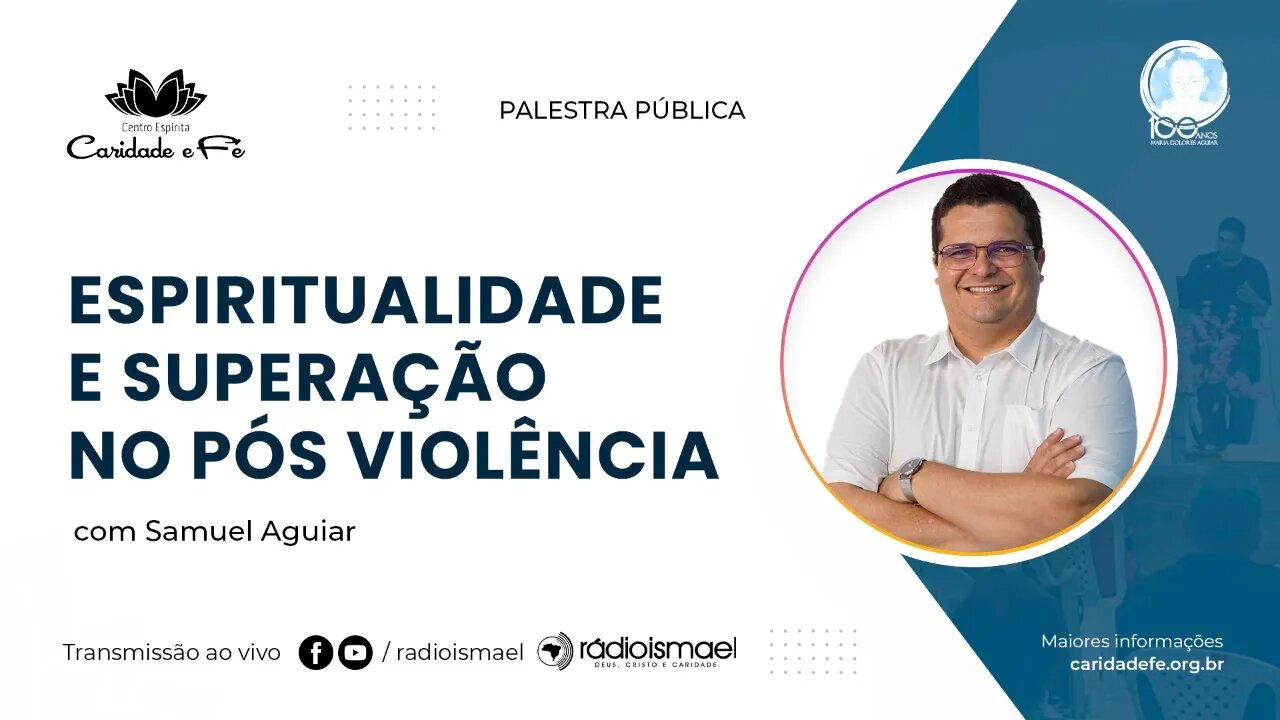 Espiritualidade e superação no pós violência | Palestra com Samuel Aguiar