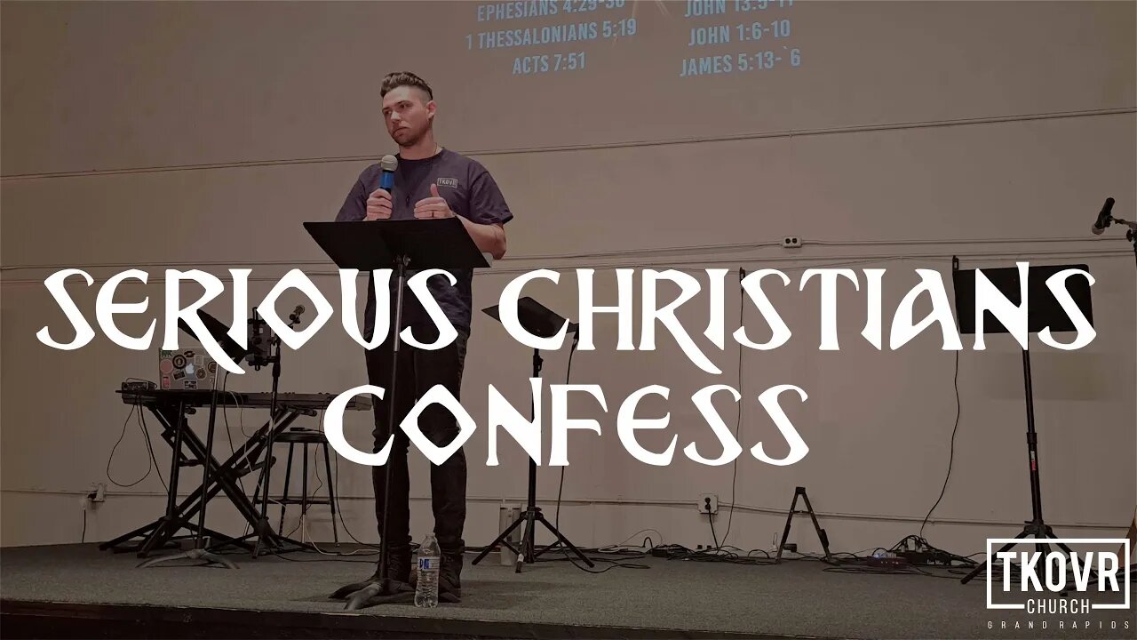 FIRE UPON THE EARTH - WK13 - SERIOUS CHRISTIANS CONFESS - PASTOR EVAN DAVIES