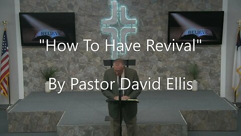 "How To Have Revival" By Pastor David Ellis