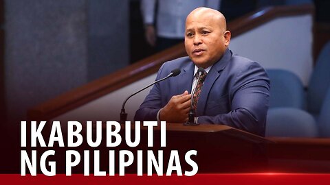 Habang buhay nating gagawin kung ano ang ikabubuti ng bansang Pilipinas —Sen. Bato