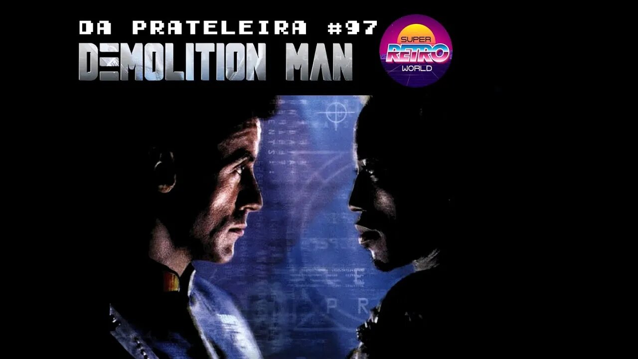 DA PRATELEIRA #97. O Demolidor (DEMOLITION MAN, 1993)