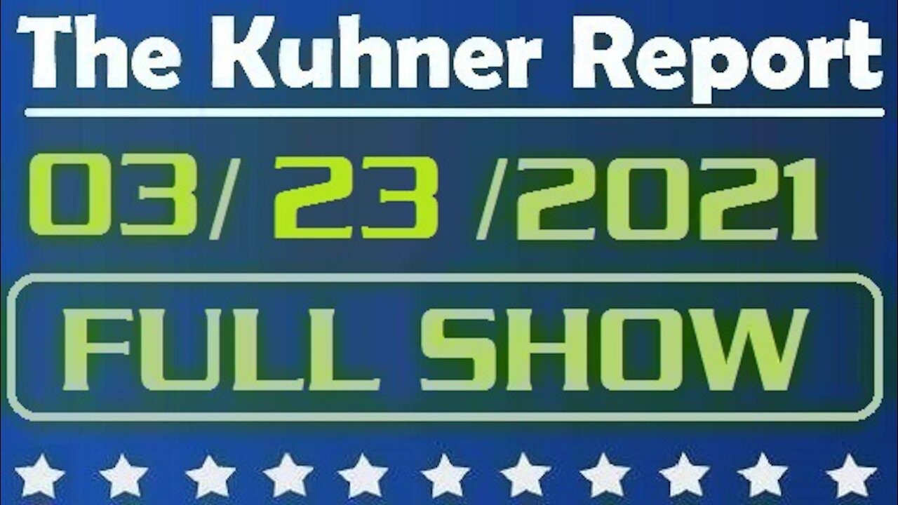 The Kuhner Report 03/23/2021 || FULL SHOW || Does America Have Moral Obligation to Take in Migrants?