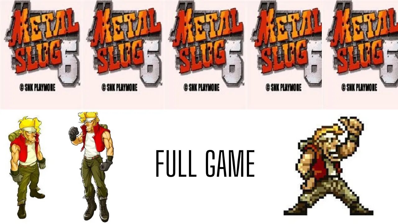 Metal Slug 6 Full Game Walkthrough Playthrough - No Commentary (HD 60FPS)