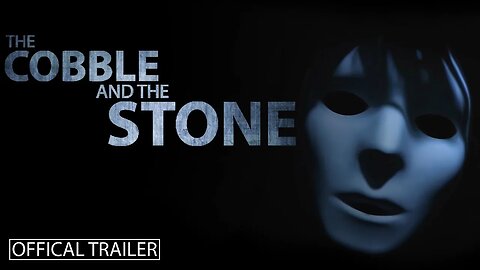 The Cobble and the Stone (TEASER TRAILER 2019)