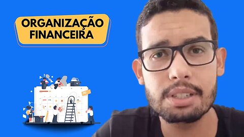 Organização Financeira - em 3 partes