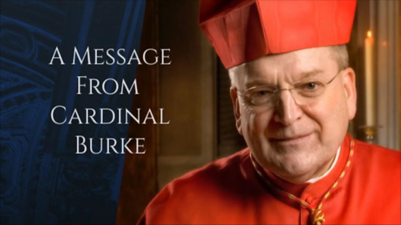 An Advent Message From Cardinal Burke