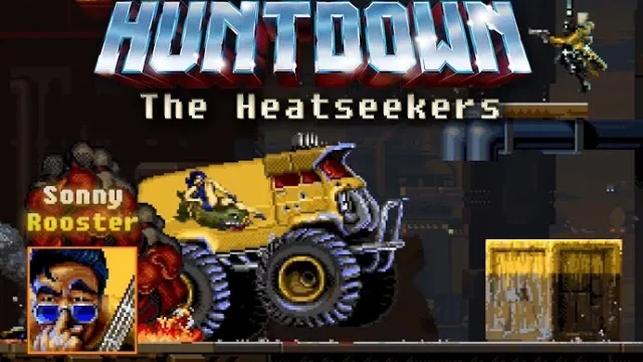 Huntdown: The Heatseekers #4 - Sonny Rooster (with commentary) PS4