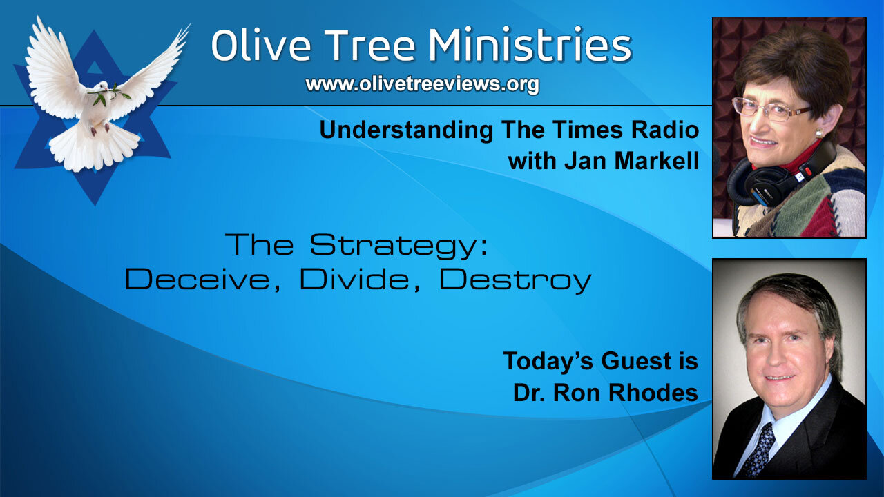 The Strategy: Deceive, Divide, Destroy – Dr. Ron Rhodes