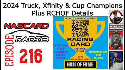 Review 2024 Craftsman Truck, Xfinity & Cup Champion 1st Cards Plus 2025 Racing Card HOF :Episode 216