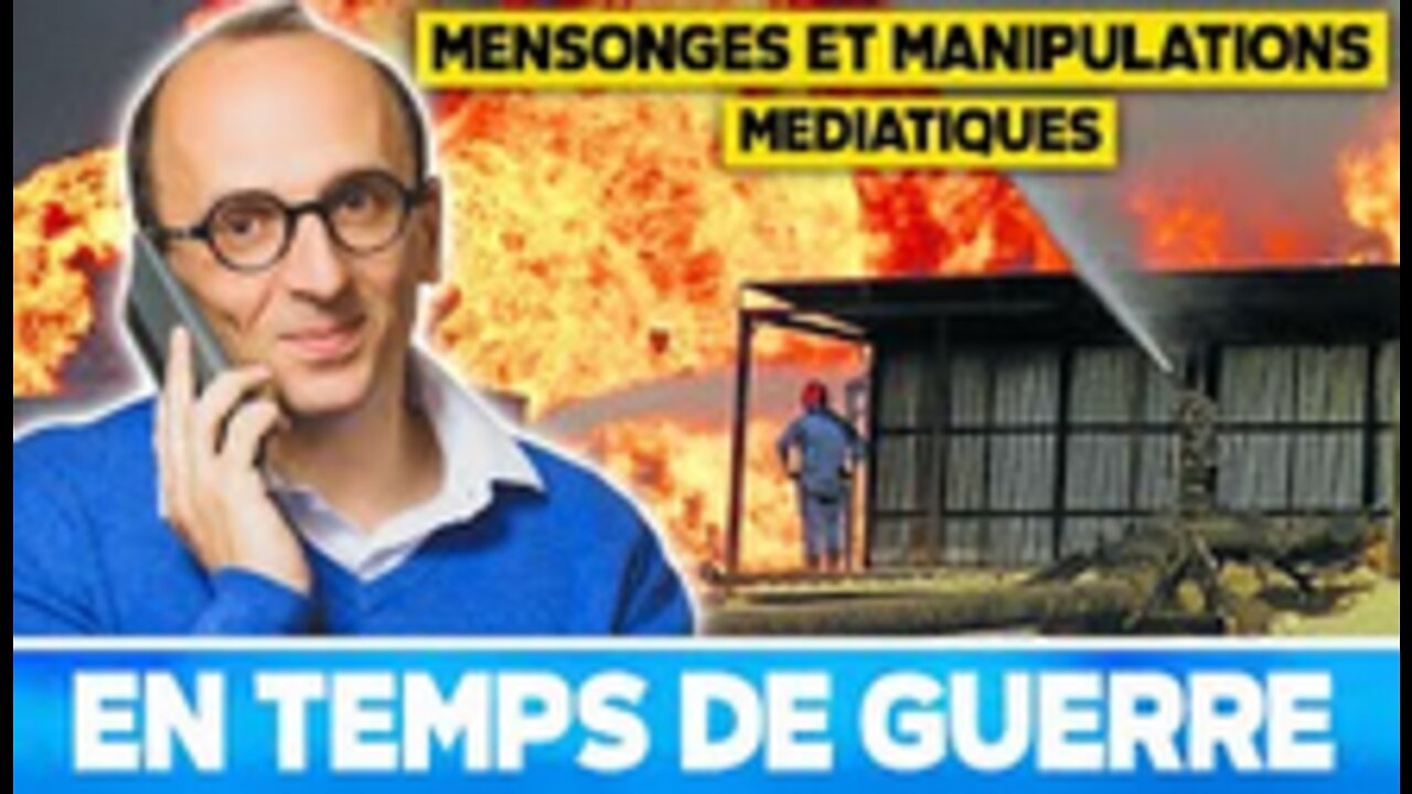 Mensonges et Manipulations médiatique en temps de guerre !