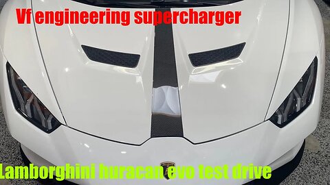 Lamborghini huracan evo with VF Engineering supercharger kit test drive