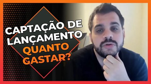 Descobrindo quanto pode gastar em captação de lançamento | Cortes do Berger