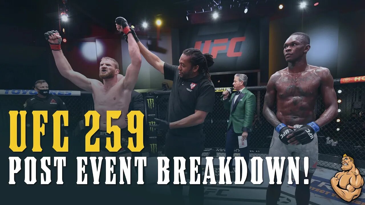 UFC 259 Post Event Evaluation TOP to BOTTOM!!!