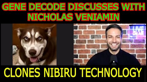 GENE DECODE DISCUSSES ''CLONES NIBIRU TECHNOLOGY'' WITH NICHOLAS VENIAMIN