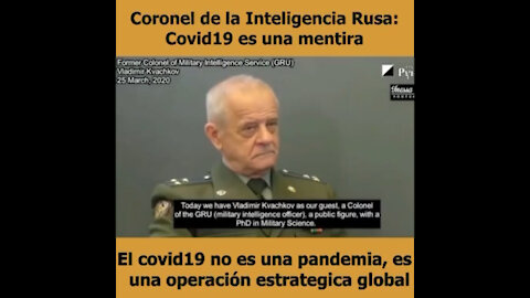 Coronel de la imteligencia Rusa - Covid es una mentira