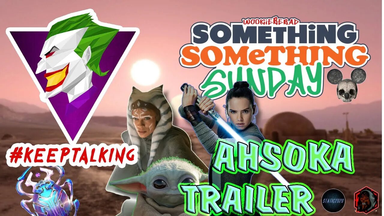 Ahsoka Trailer Reaction/ Live Something, Sunday