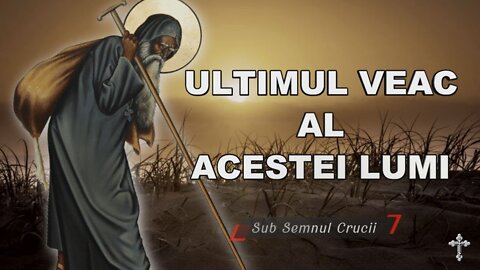 Ultimul Veac Al Acestei Lumi - Sfârșitul lumii?