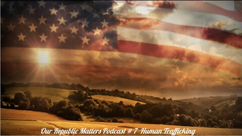 EP 7 | Human Trafficking
