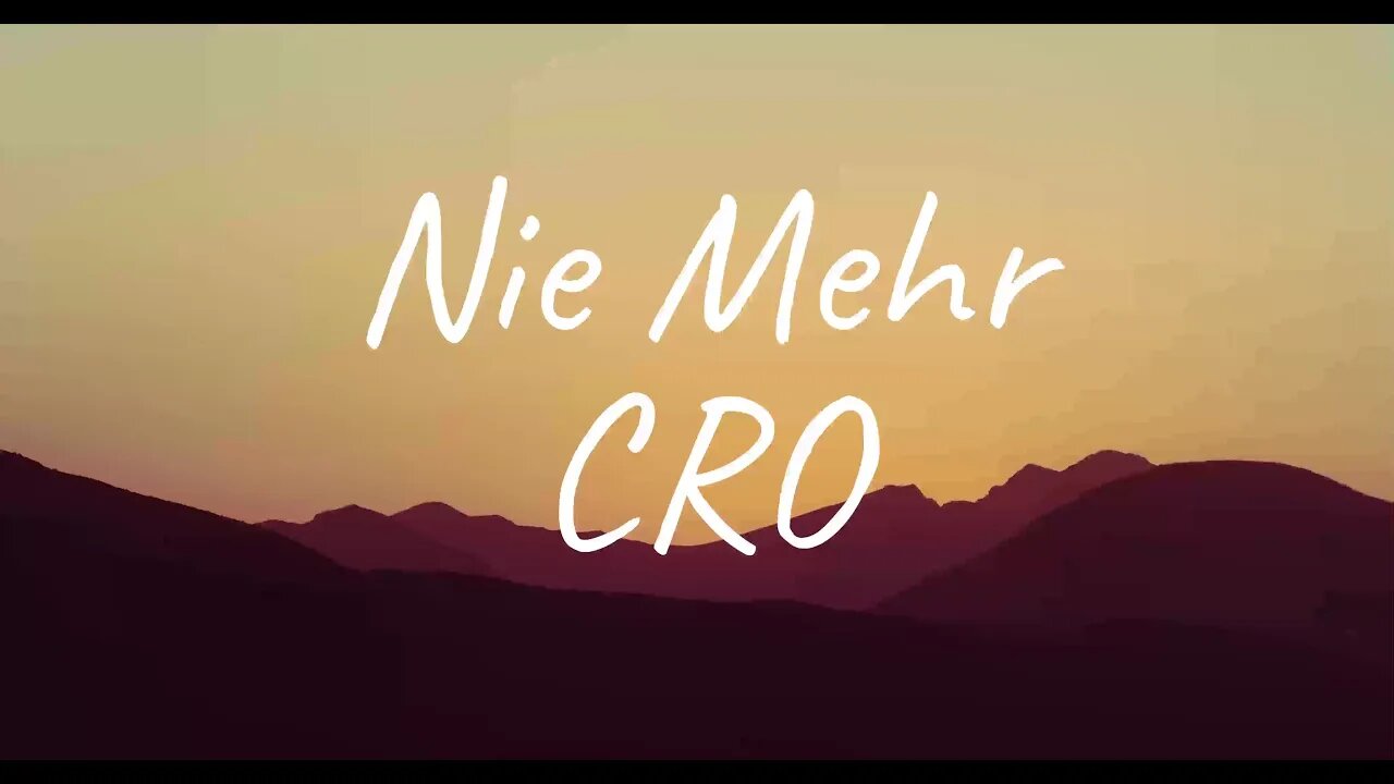 CRO - Nie Mehr (Lyrics)