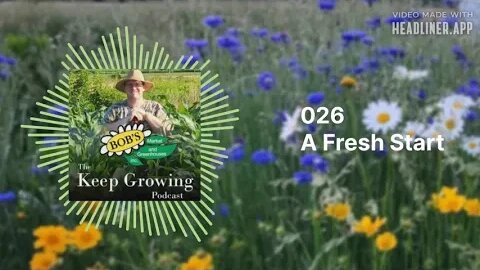 028 Growing Wild! - The Keep Growing Podcast