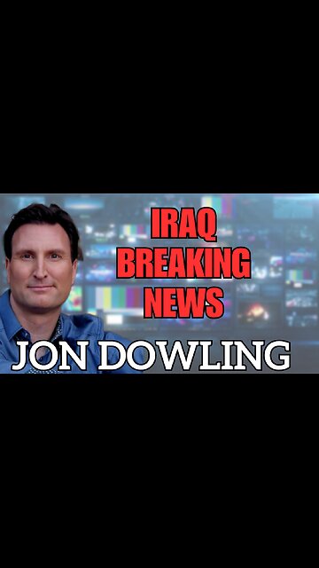 Jon Dowling Breaking News Iraq Has Officially...