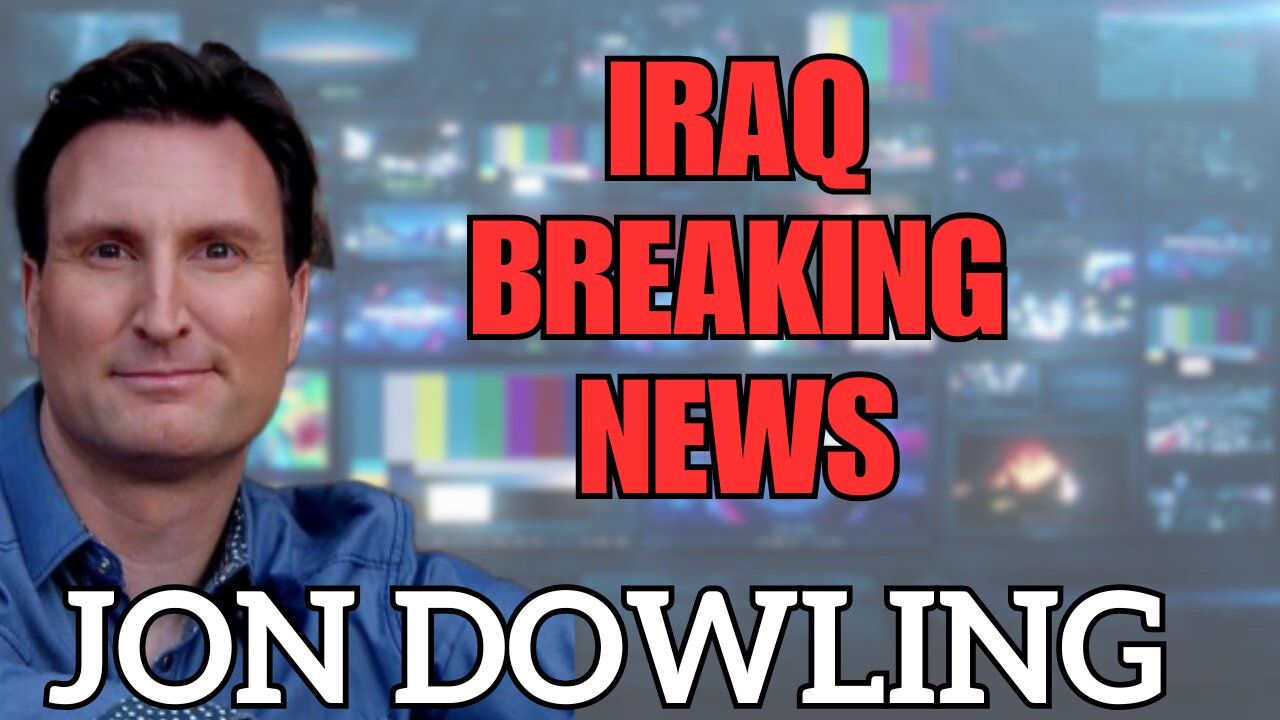 Jon Dowling Breaking News Iraq Has Officially...