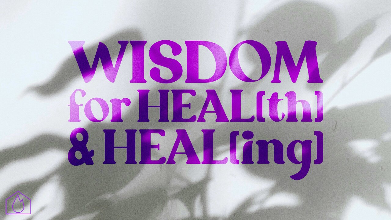 Wisdom For Health & Healing - Part 2 | House Of Destiny Network