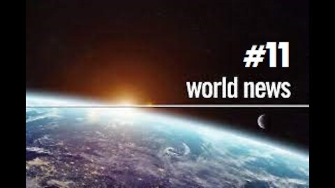 #11 Quelques évènements dans le monde que vous avez peut etre raté cette semaine