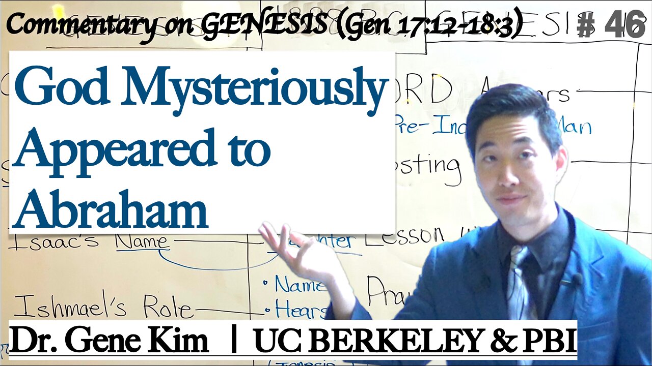 God Mysteriously Appeared to Abraham (Genesis 17:12-18:3) | Dr. Gene Kim