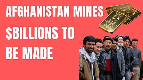 Afghanistan Has $Billions In Mineral Resources, Who Will Benefit?