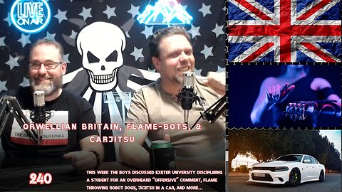 ORWELLIAN BRITAIN, FLAME-BOTS, & CARJITSU | Man Tools 240