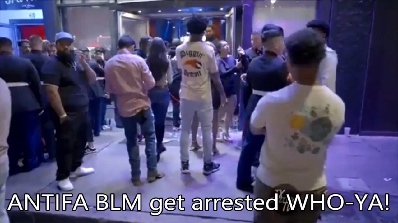 ANTIFA BLM get arrested WHO-YA