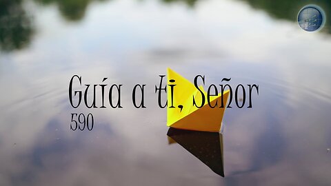 590. Guía a ti, Señor - Red ADvenir Himnos