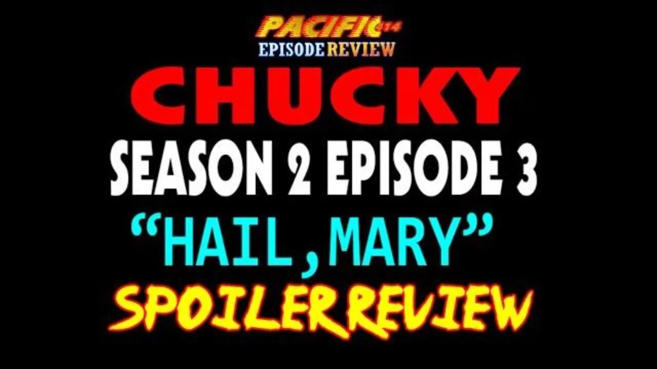 #CHUCKY Season 2 Episode 3 "HAIL MARY!" SPOILER REVIEW